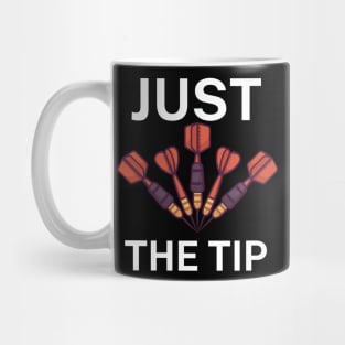 Just the tip Mug